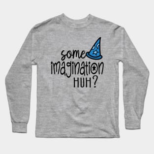 some imagination Long Sleeve T-Shirt
